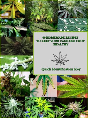 cover image of 60 Homemade Recipes to Keep your Cannabis Crop Healthy